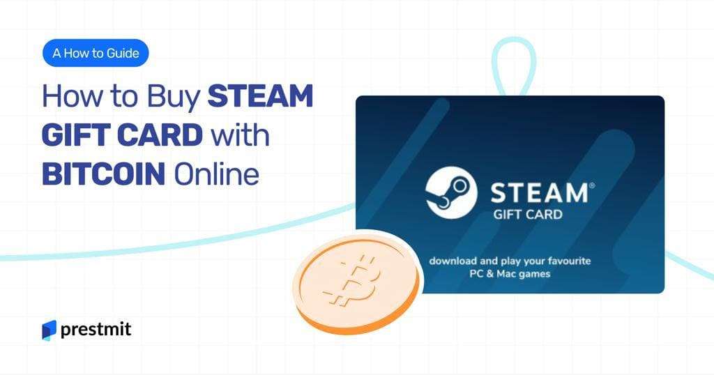 buy-steam-gift-card-with-bitcoin-a-comprehensive-guide
